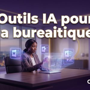 Cours en ligne Outils IA pour la bureautique - CFP-LESAP